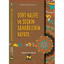 DÖRT HALİFE VE SEÇKİN SAHABELERİN HAYATI