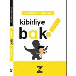 KİBİRLİYE BAK